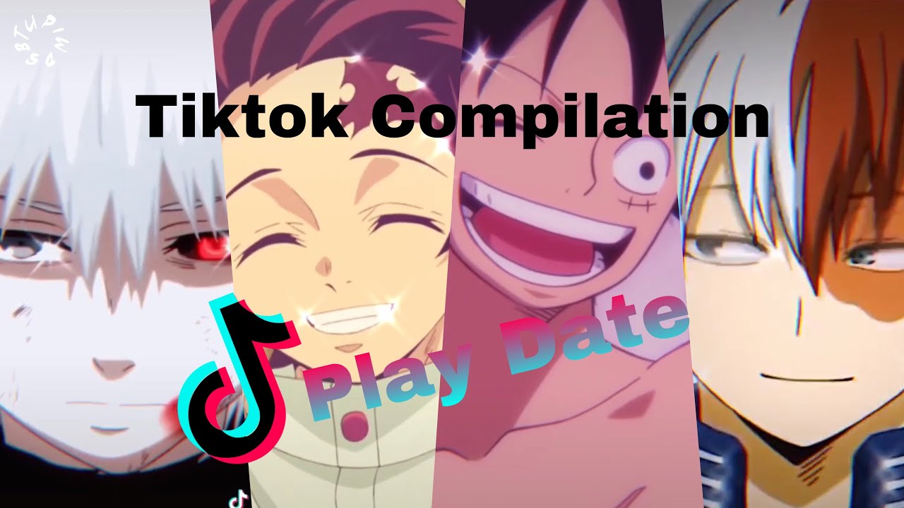 Play Date | ANIME EDIT TIKTOK COMPILATION