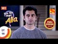 Tera Kya Hoga Alia - Ep 98 - Full Episode - 9th January 2020