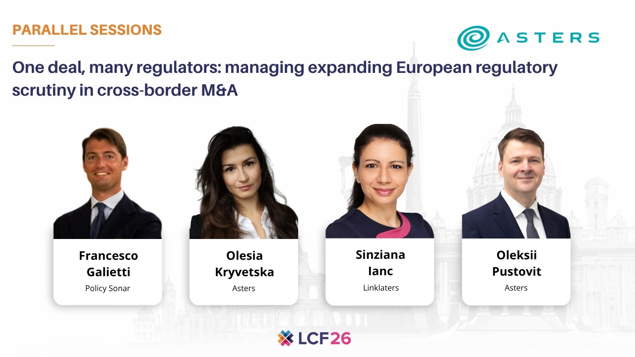 LCF26 | One deal, many regulators: managing expanding global regulatory scrutiny in cross-border M&A