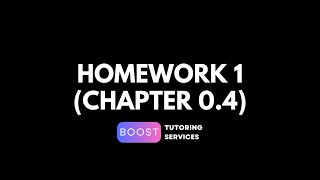 Homework 1 For Chapter 0.4 (MAT100/MAA00A1/MAEB0A1/MATDCA1)