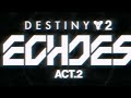 I'm So Excited For Act 2!! Destiny 2 - Echoes: Act 2 | Developer Livestream REACTION!!