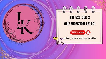 Eng 520 quiz 2 by # l.k learning 2025