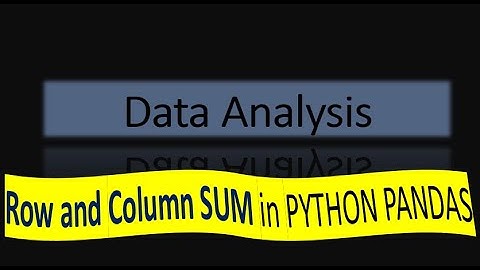How to sum Rows and Columns of a Data set in PYTHON PANDAS | HINDI TUTORIAL