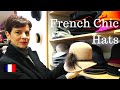 🇫🇷 HATS THE ULTIMATE FRENCH GUIDE⎢BERET FEDORA CLOCHE⎢HOW TO TIPS