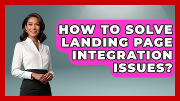 How To Solve Landing Page Integration Issues? - Saas Marketing Wizards