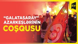 "Galatasaray" azarkeşləri çempionluğu qeyd edir