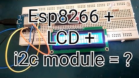 How to connect ESP8266 to LCD and i2c driver module tutorial