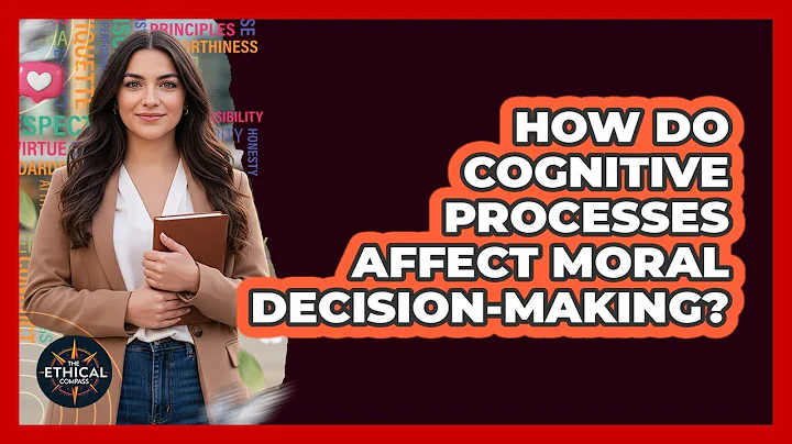 How Do Cognitive Processes Affect Moral Decision-Making?