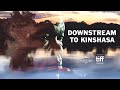 DOWNSTREAM TO KINSHASA Trailer