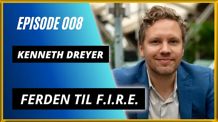 008 - Kenneth Dreyer | Ferden til F.I.R.E.