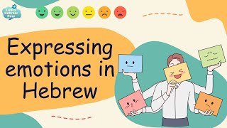 Essential Vocabulary to Express Your Emotions in Hebrew | Words for Hebrew emotions and feelings