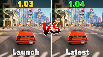 Cyberpunk 2077 | Launch Patch 1.03 vs Latest Patch 1.04  | Performance Comparison