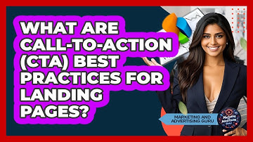 What Are Call-to-Action (CTA) Best Practices For Landing Pages? - Marketing and Advertising Guru