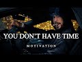 Andrew Tate: You Don’t Have Time | Motivational Video