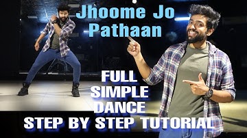 Jhoome Jo Pathan - Best & Simple Dance Tutorial | Full Step by Step Tutorial | Shah Rukh Khan
