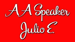 AA Speaker Julio E.