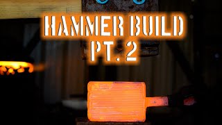 Building the Beam Hammer: Part 2