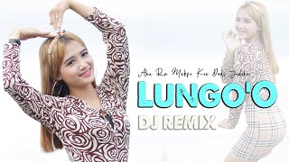 LUNGO'O  (dj remix) - Era Syaqira  //  Lungo o Yen Pancen Kowe Ra Tresno