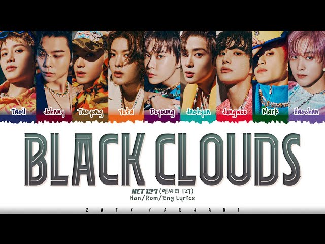 NCT 127 (엔시티 127) - 'Black Clouds' (흑백 영화) Lyrics [Color Coded_Han_Rom_Eng] class=