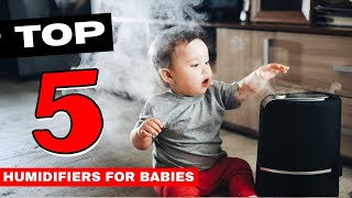 ✅ TOP 5: Best Humidifiers For Baby In 2026 (Buying Guide) Best Humidifiers Humidifiers For Home Buying Guide