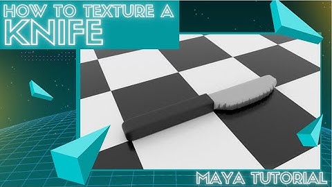 Knife Maya Texturing Tutorial