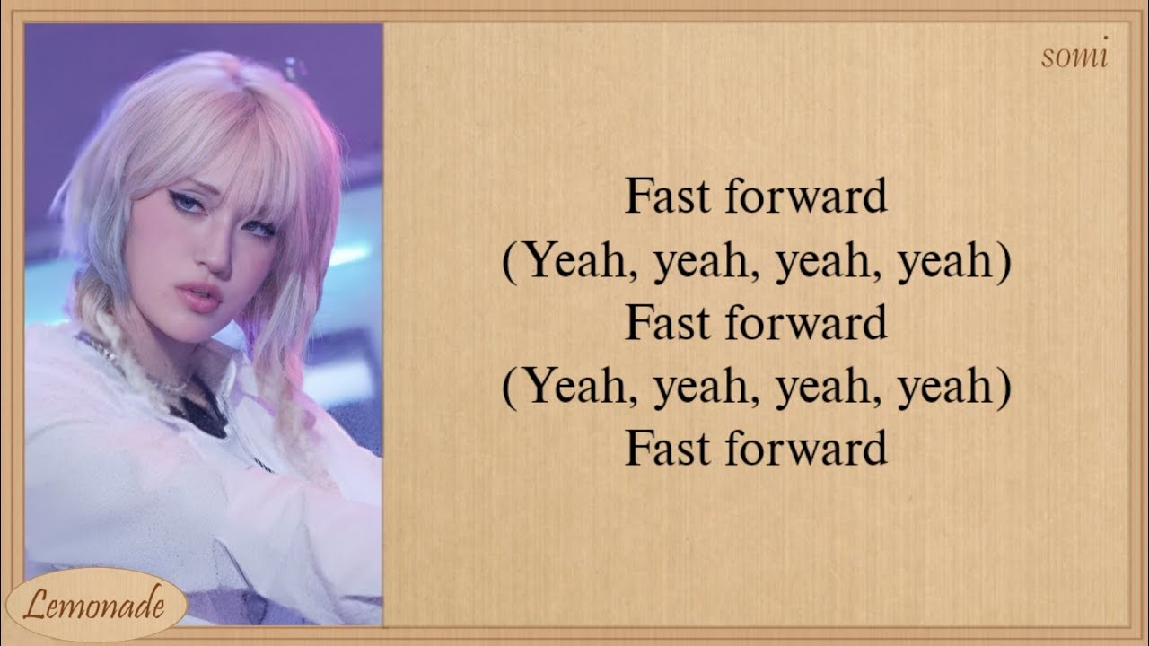 SOMI Fast Forward Easy Lyrics