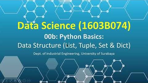 Data Science - Week 3: Basics of Python programming (data structure: list, tuple, set, dictionary)