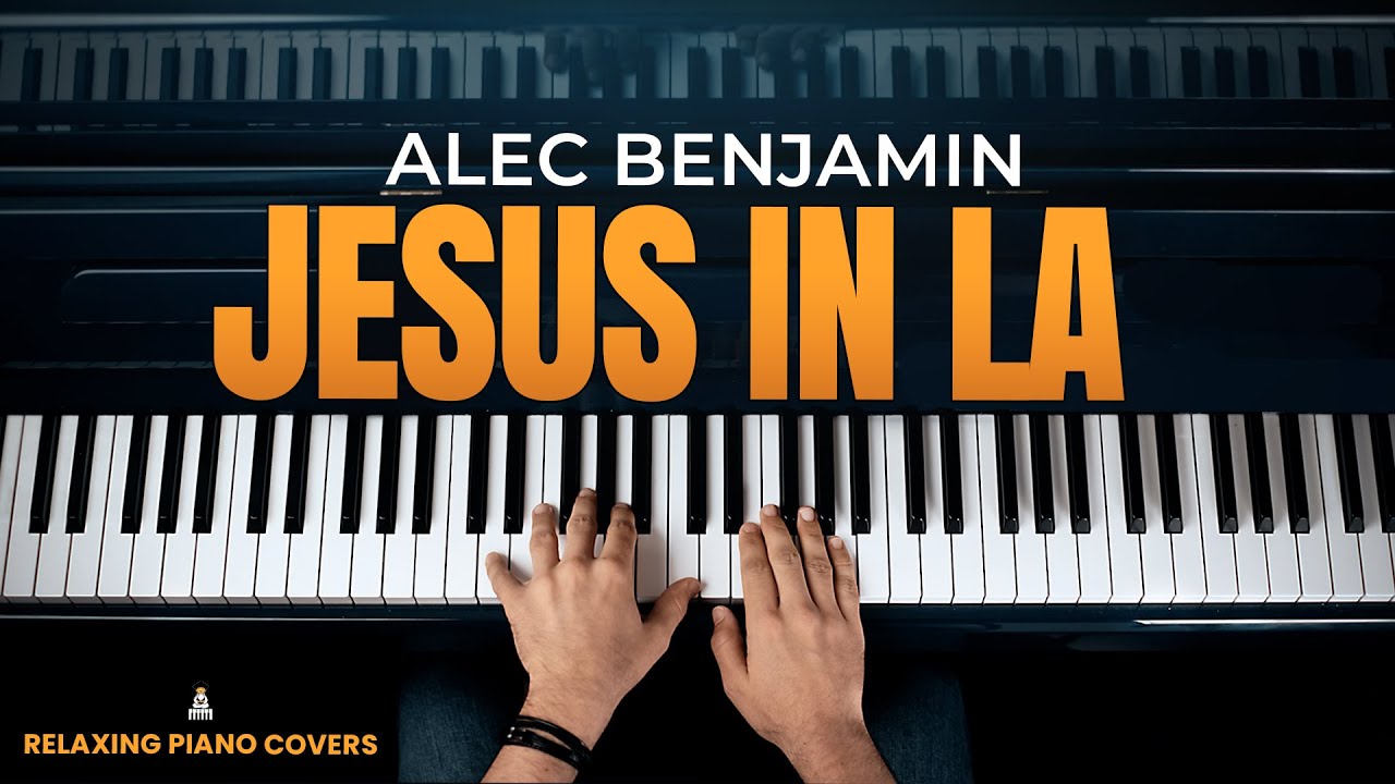 Alec Benjamin - Jesus In LA (Relaxing Piano Covers)