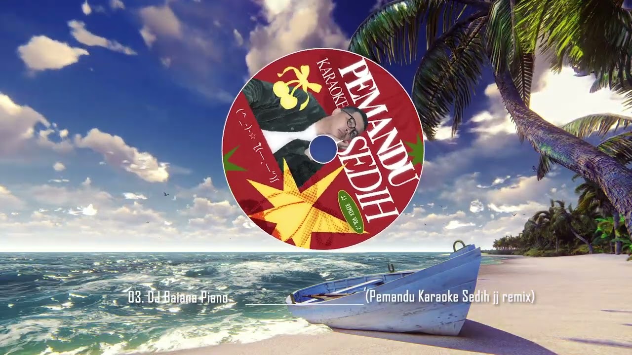 DJ BAIANA PIANO - PEMANDU KARAOKE SEDIH JJ REMIX