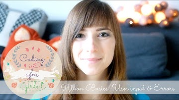 Python Basics: User Input & Dealing with Errors