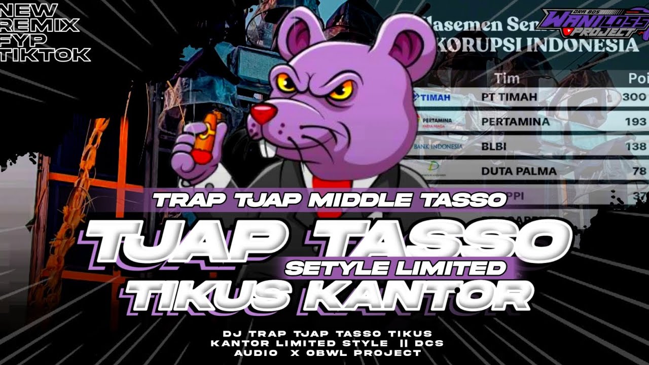 DJ TIKUS KANTOR TRAP TJAP MIDDLE TASSO || DCS AUDIO X OBWL PROJECT