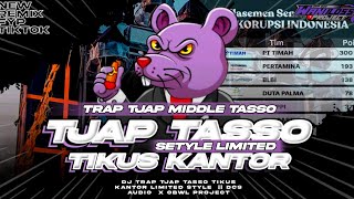 DJ TIKUS KANTOR TRAP TJAP MIDDLE TASSO || DCS AUDIO X OBWL PROJECT