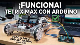 CÓMO CONTROLAR un Robot TETRIX MAX con ARDUINO