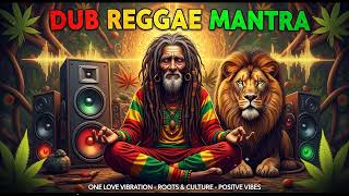 Spiritual Roots Reggae Mantra | Positive Dub Reggae Culture Session Mix