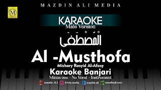Karaoke Al-Musthofa - Mishary Rasyid | Male Version | الْمُصْطَفَى | Banjari Version