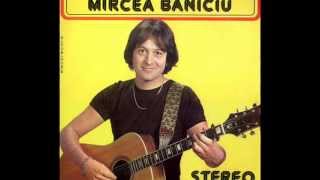 Mircea Baniciu - Esarfa in Dar - 1981 - versiunea originala