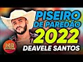 DEAVELE SANTOS 2022 PISEIRO DIFERENTE 2022 - FARRA 100 LIMITE  - MÚSICAS NOVAS