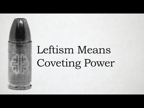 Leftism Means Coveting Power
