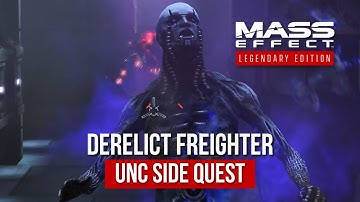 Mass Effect Legendary Edition: UNC: Derelict Freighter