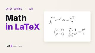LaTeX Math Tutorial: Equations, Symbols, Align, Matrices | LaTeX Course 4/8