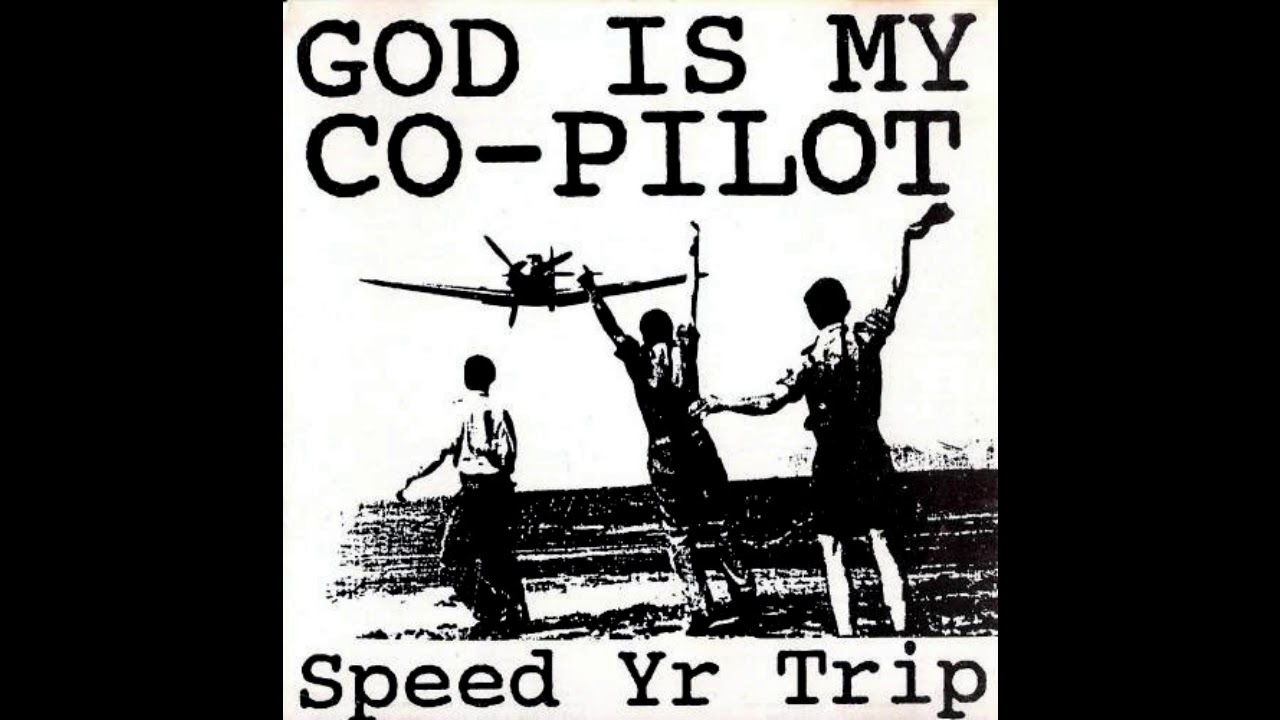 God Is My Co-Pilot ‎– Speed Yr Trip [1992] Full Album - YouTube
