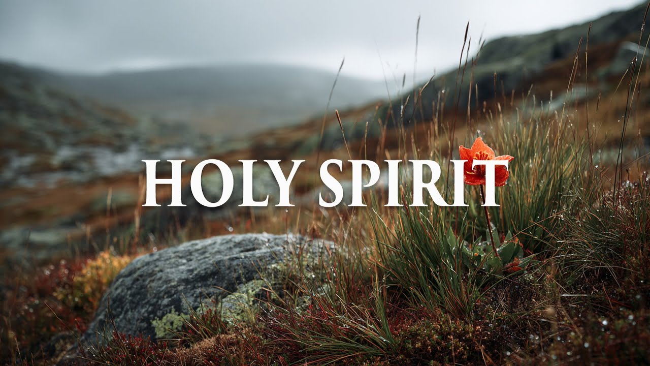 HOLY SPIRIT - Soaking Worship Instrumental Music for Healing - Prayer, Devotional and Bible Study