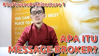 APA ITU MESSAGE BROKER - #SoftwareArchitecture 1