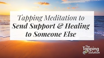Surrogate Tapping Meditation with Jessica Ortner - The Tapping Solution