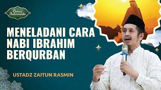 Download lagu Napak Tilas Sejarah Qurban Para Nabi | Ustadz Zaitun Rasmin - Damai Indonesiaku