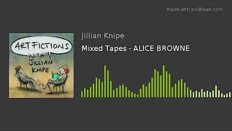 Mixed Tapes - ALICE BROWNE