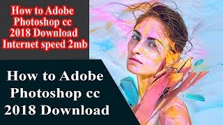 how to adobe photoshop cc 2018 download 64 bit