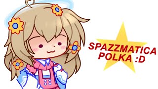 Spazzmatica Polka :O  (Gacha)