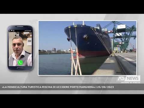 «LA MONOCULTURA TURISTICA RISCHIA DI UCCIDERE PORTO MARGHERA» | 25/09/2023
