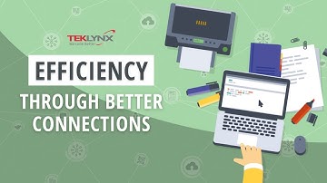 Gain Efficiency in Your Labeling Process Through Better Connections With TEKLYNX
